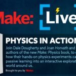 Ignite Your Curiosity: Make: Live Presents Physics in Action with a Hands-On Revolution 8 Authors Joan Horvath and Rich Cameron discussing the Make: Physics book with Dale Dougherty during a Make: Live session, featuring maker-level materials.