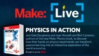 Authors Joan Horvath and Rich Cameron discussing the Make: Physics book with Dale Dougherty during a Make: Live session, featuring maker-level materials.