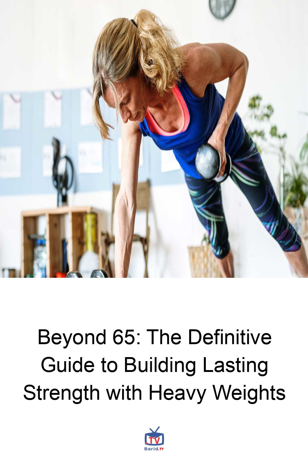 Beyond 65: The Definitive Guide to Building Lasting Strength with Heavy Weights 4 Pinterest Hidden