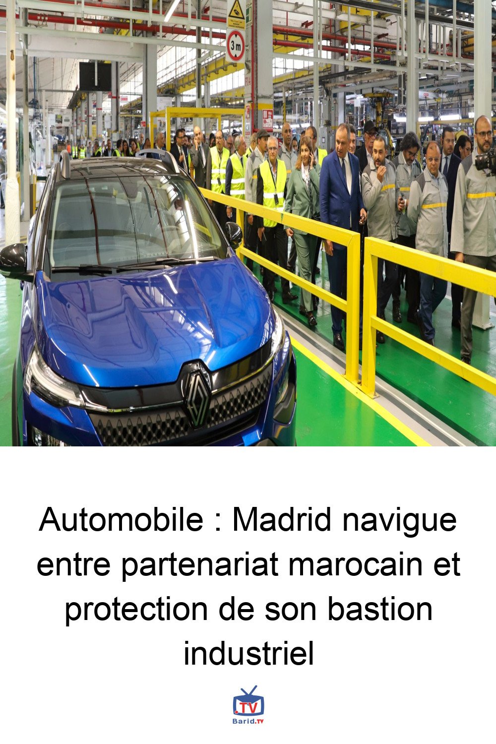 Automobile : Madrid navigue entre partenariat marocain et protection de son bastion industriel 4 Pinterest Hidden