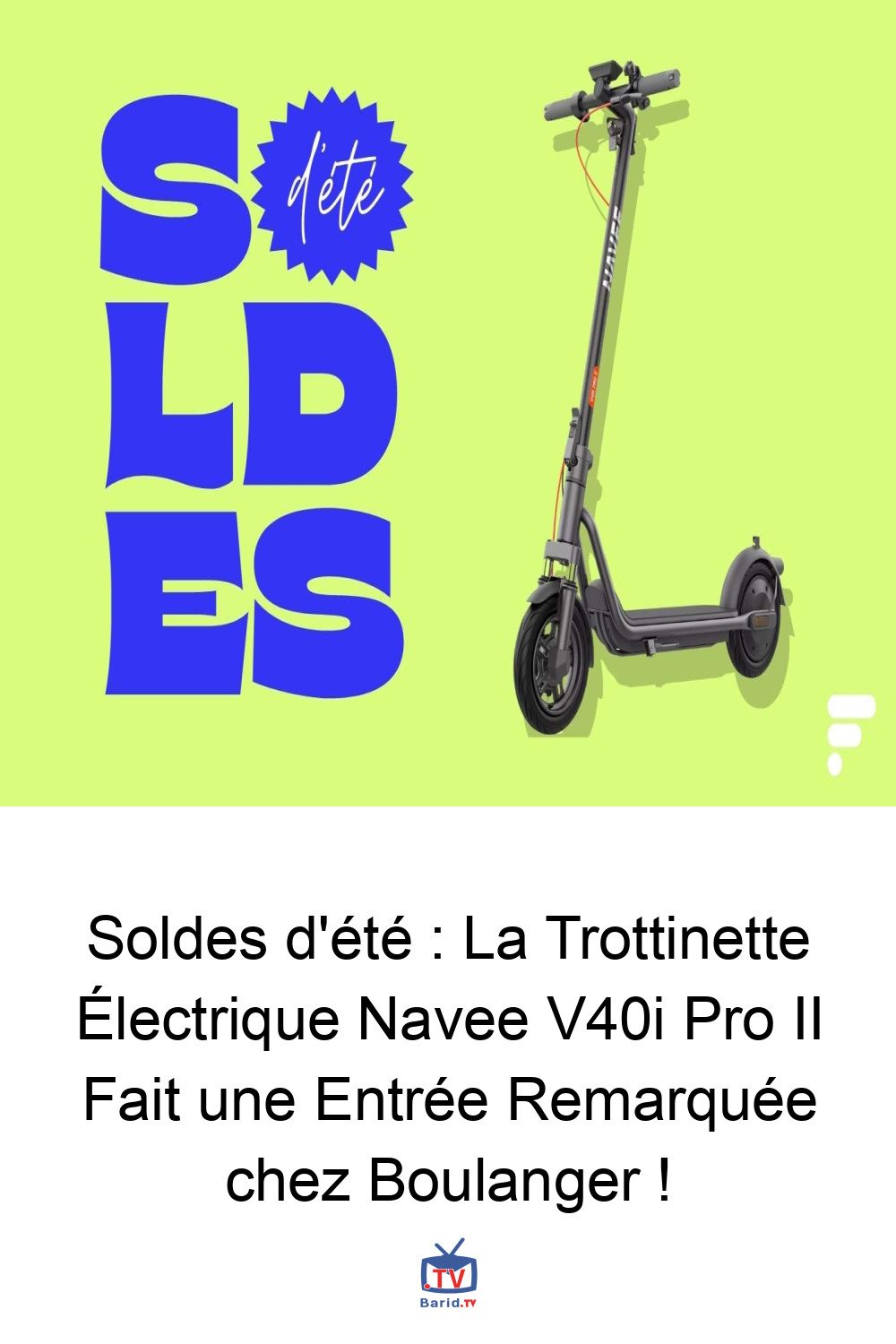 Soldes d'été : La Trottinette Électrique Navee V40i Pro II Fait une Entrée Remarquée chez Boulanger ! 4 Pinterest Hidden