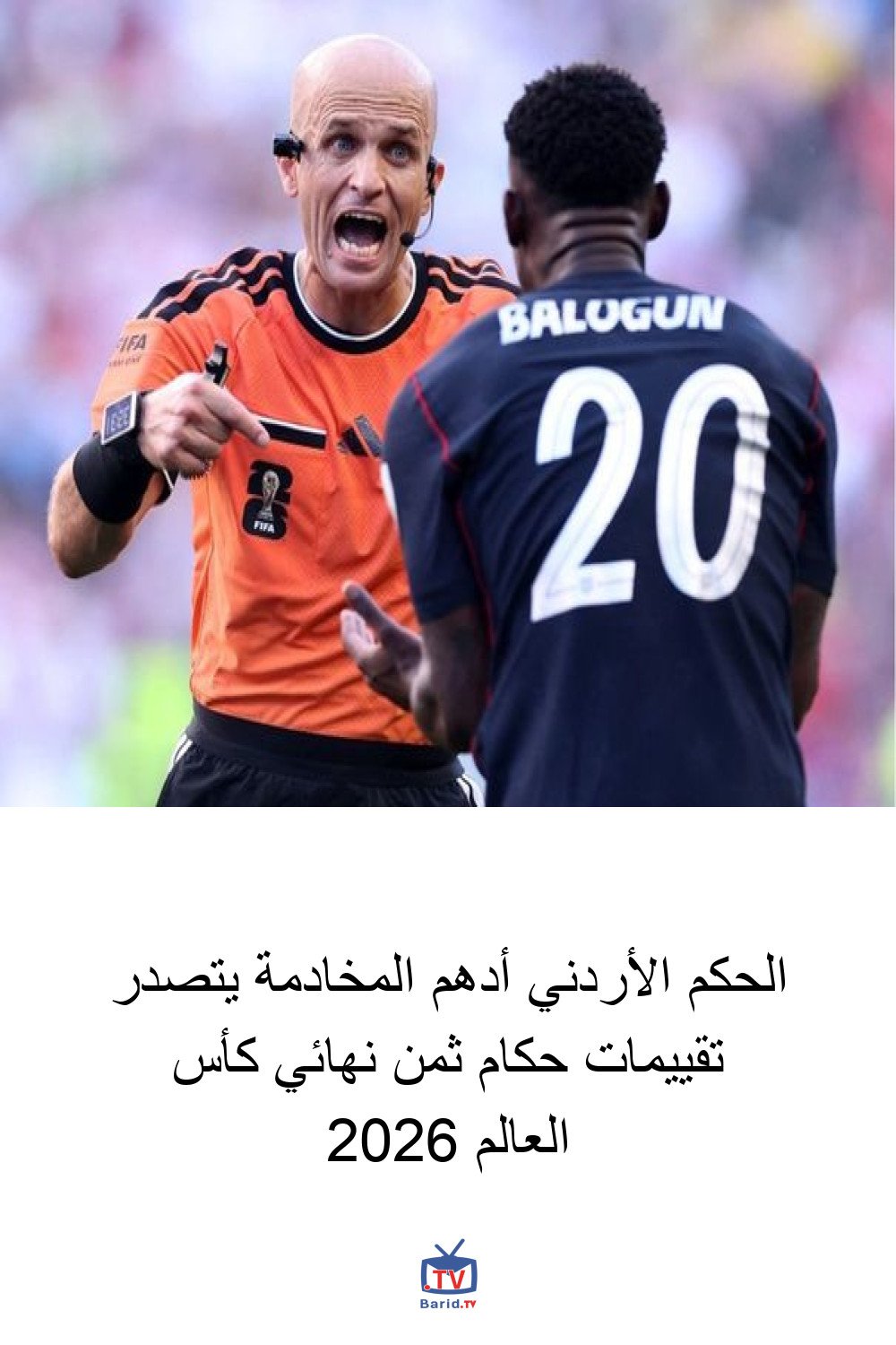 الحكم الأردني أدهم المخادمة يتصدر تقييمات حكام ثمن نهائي كأس العالم 2026 4 Pinterest Hidden