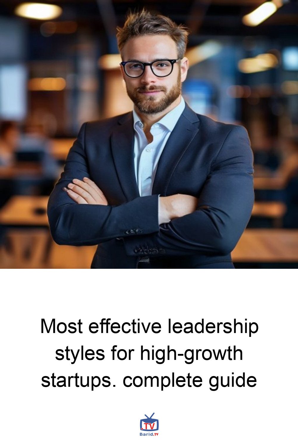 Most effective leadership styles for high-growth startups. complete guide 4 Pinterest Hidden