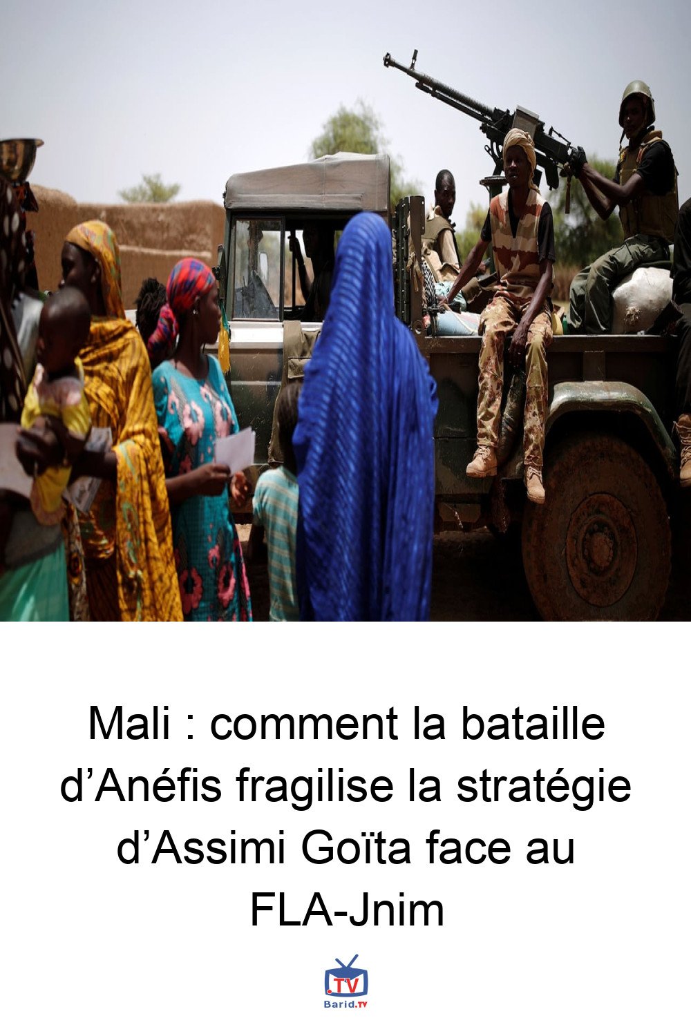 Mali : comment la bataille d’Anéfis fragilise la stratégie d’Assimi Goïta face au FLA-Jnim 4 Pinterest Hidden