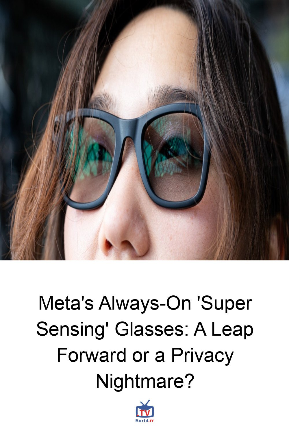 Meta's Always-On 'Super Sensing' Glasses: A Leap Forward or a Privacy Nightmare? 4 Pinterest Hidden