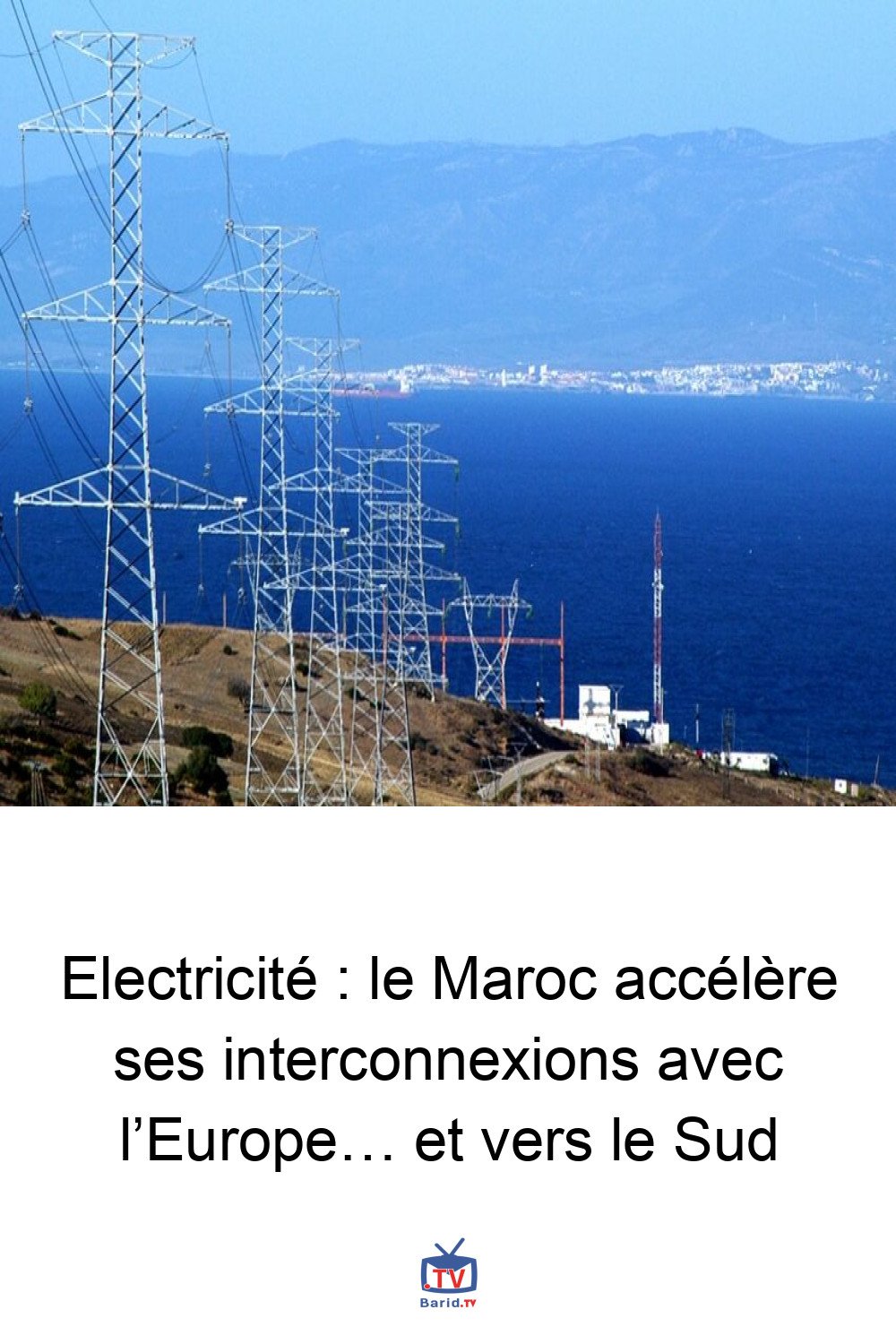 Electricité : le Maroc accélère ses interconnexions avec l’Europe… et vers le Sud 4 Pinterest Hidden