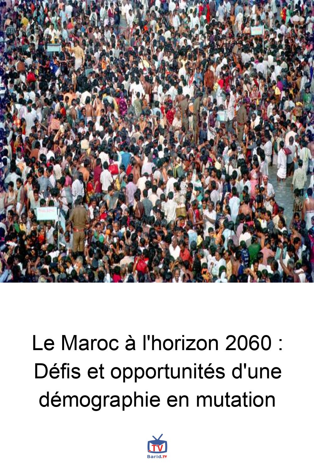 Le Maroc à l'horizon 2060 : Défis et opportunités d'une démographie en mutation 4 Pinterest Hidden