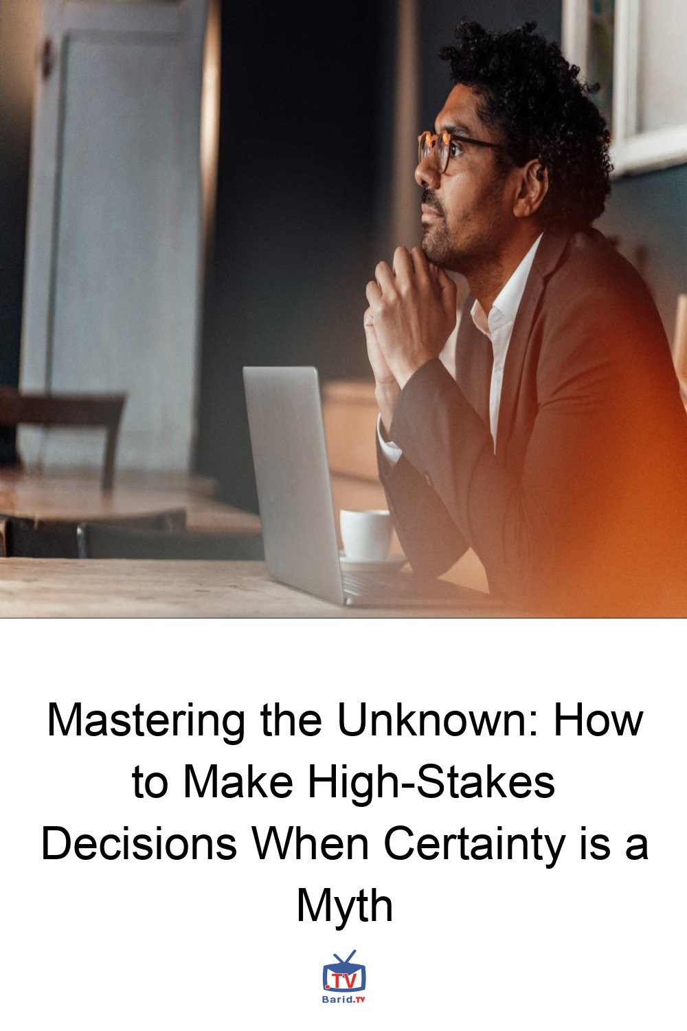 Mastering the Unknown: How to Make High-Stakes Decisions When Certainty is a Myth 4 Pinterest Hidden