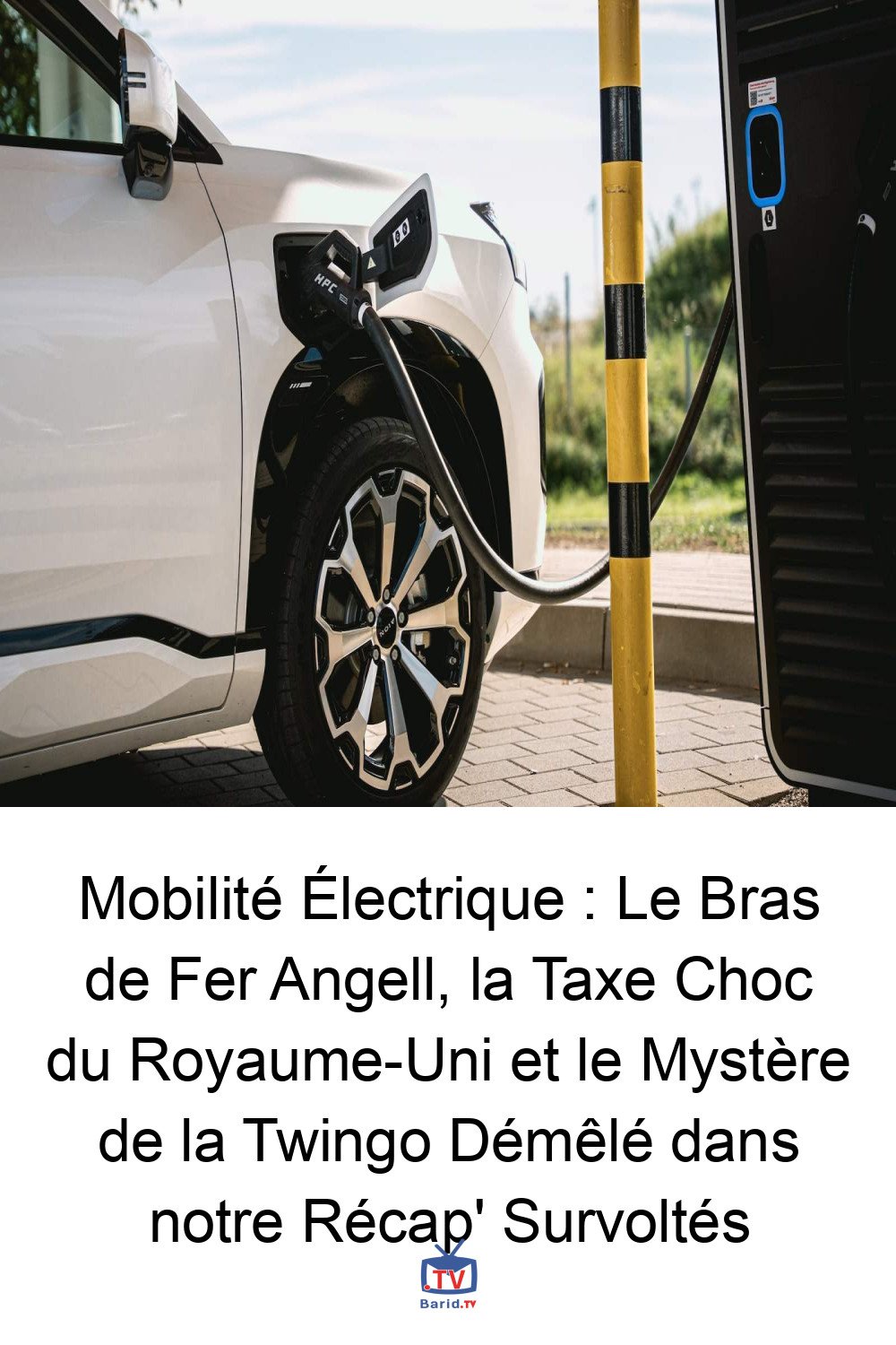 Mobilité Électrique : Le Bras de Fer Angell, la Taxe Choc du Royaume-Uni et le Mystère de la Twingo Démêlé dans notre Récap' Survoltés 4 Pinterest Hidden