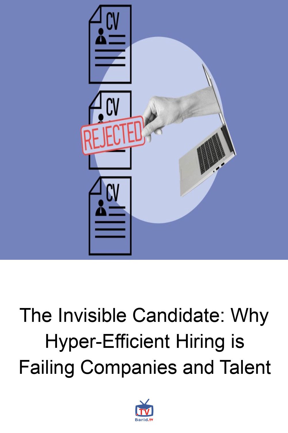 The Invisible Candidate: Why Hyper-Efficient Hiring is Failing Companies and Talent 4 Pinterest Hidden
