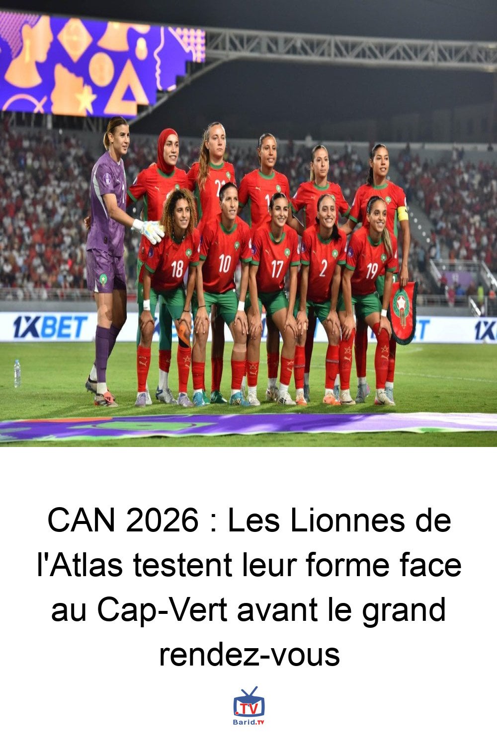 CAN 2026 : Les Lionnes de l'Atlas testent leur forme face au Cap-Vert avant le grand rendez-vous 4 Pinterest Hidden