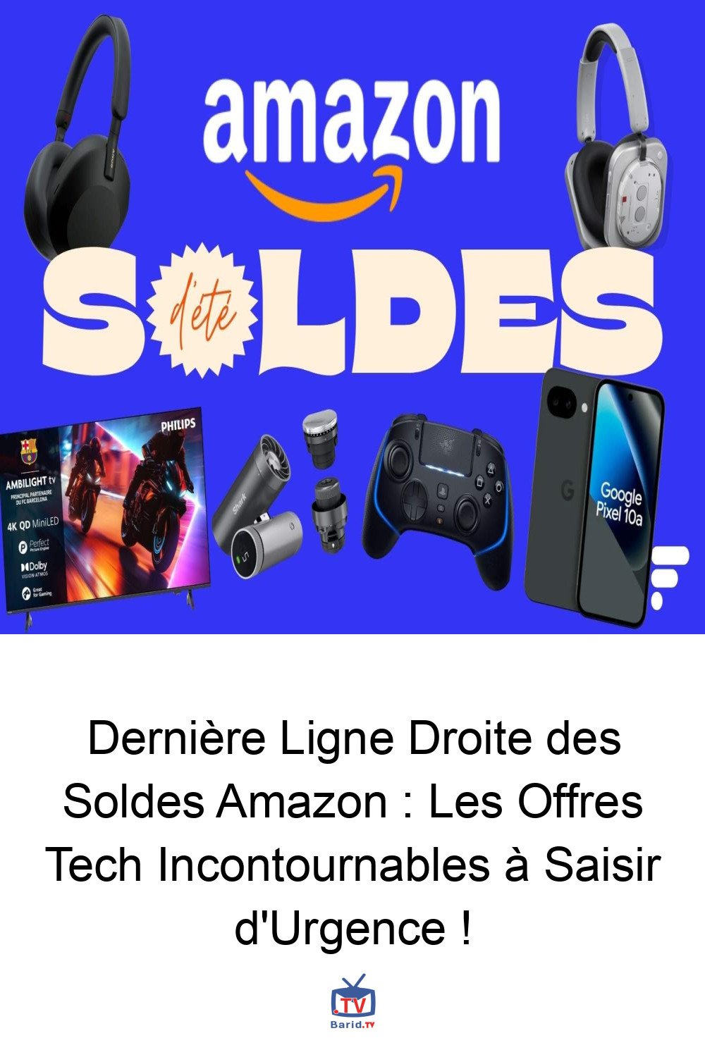 Dernière Ligne Droite des Soldes Amazon : Les Offres Tech Incontournables à Saisir d'Urgence ! 4 Pinterest Hidden