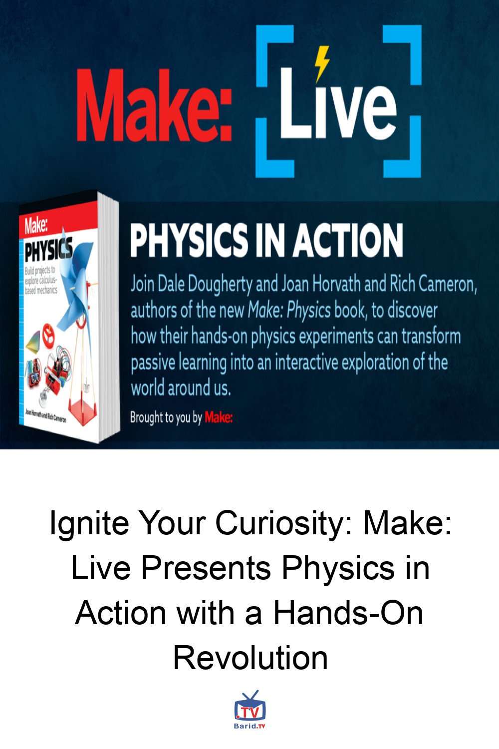 Ignite Your Curiosity: Make: Live Presents Physics in Action with a Hands-On Revolution 4 Pinterest Hidden