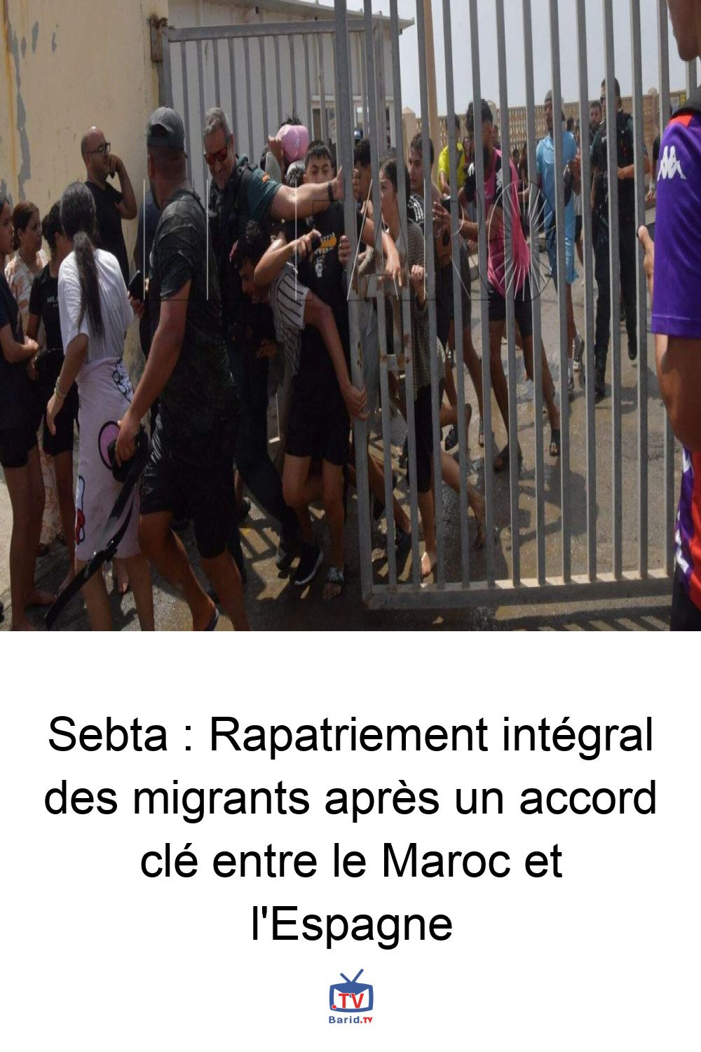Sebta : Rapatriement intégral des migrants après un accord clé entre le Maroc et l'Espagne 4 Pinterest Hidden