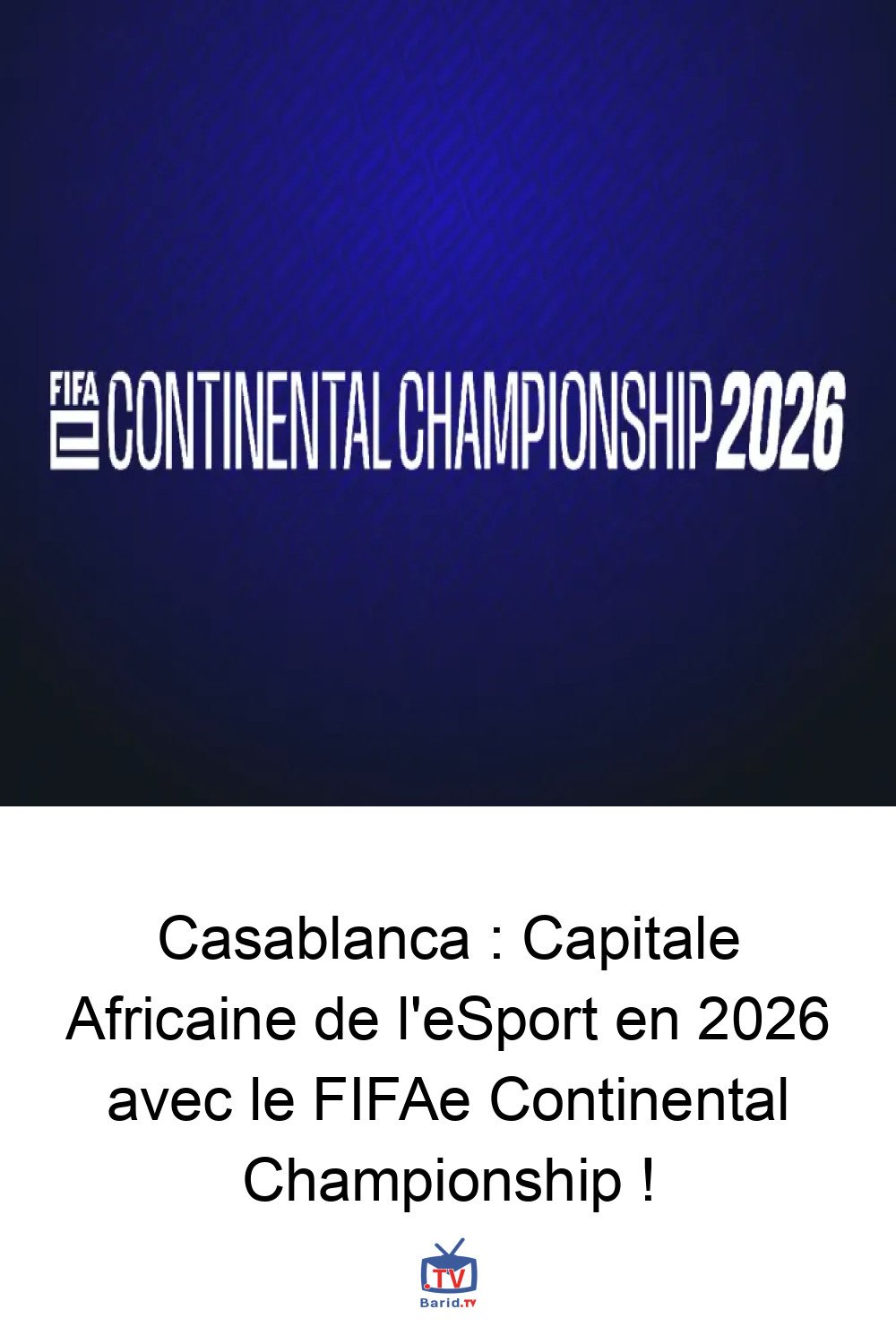 Casablanca : Capitale Africaine de l'eSport en 2026 avec le FIFAe Continental Championship ! 4 Pinterest Hidden