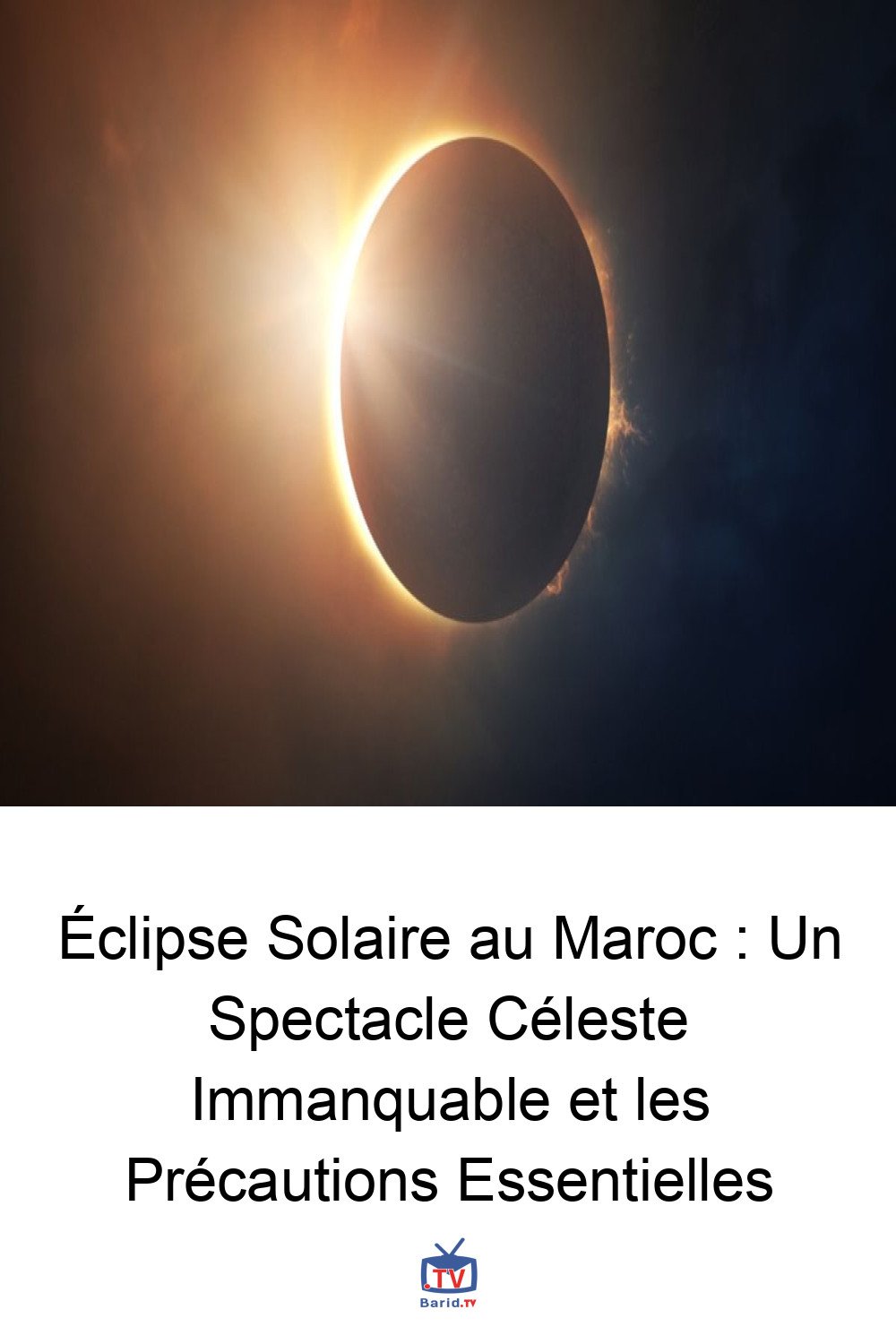 Éclipse Solaire au Maroc : Un Spectacle Céleste Immanquable et les Précautions Essentielles 4 Pinterest Hidden