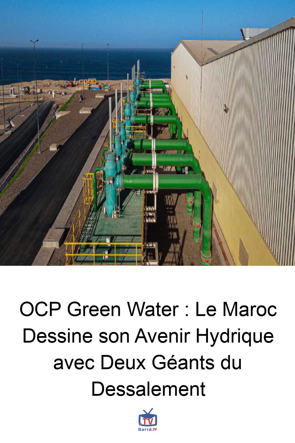 OCP Green Water : Le Maroc Dessine son Avenir Hydrique avec Deux Géants du Dessalement 4 Pinterest Hidden