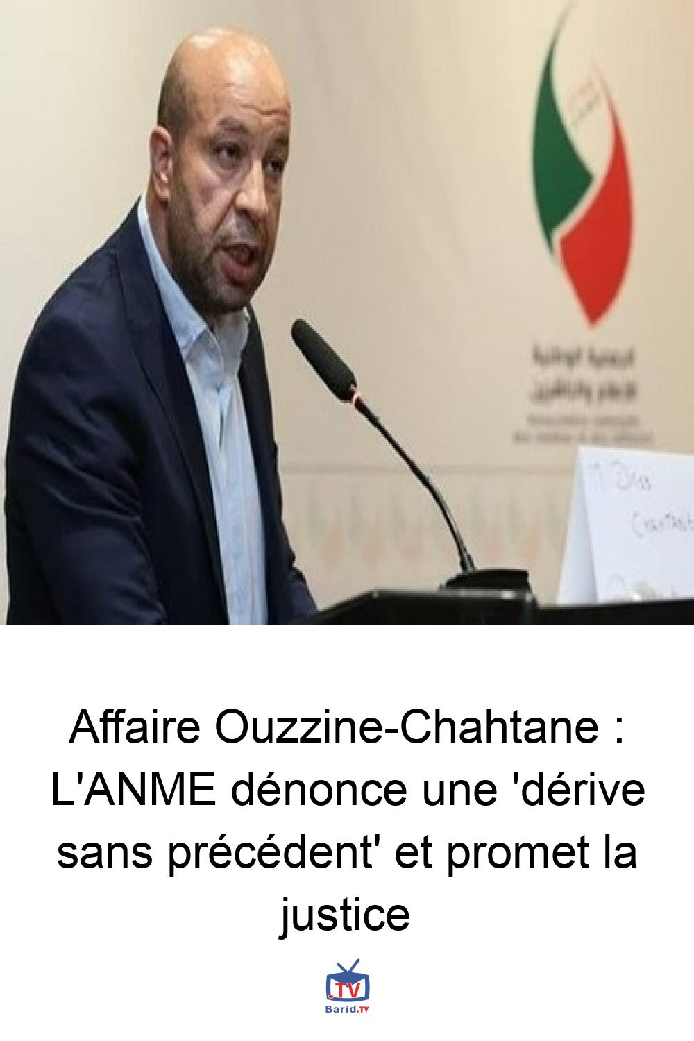Affaire Ouzzine-Chahtane : L'ANME dénonce une 'dérive sans précédent' et promet la justice 4 Pinterest Hidden