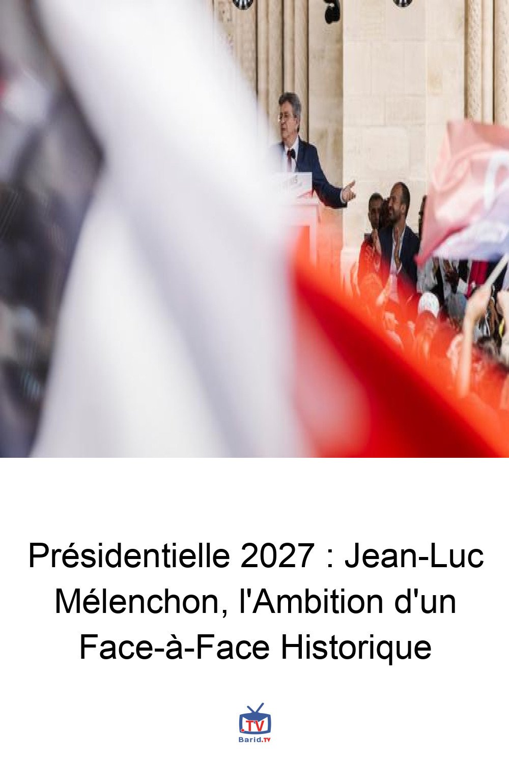 Présidentielle 2027 : Jean-Luc Mélenchon, l'Ambition d'un Face-à-Face Historique 4 Pinterest Hidden