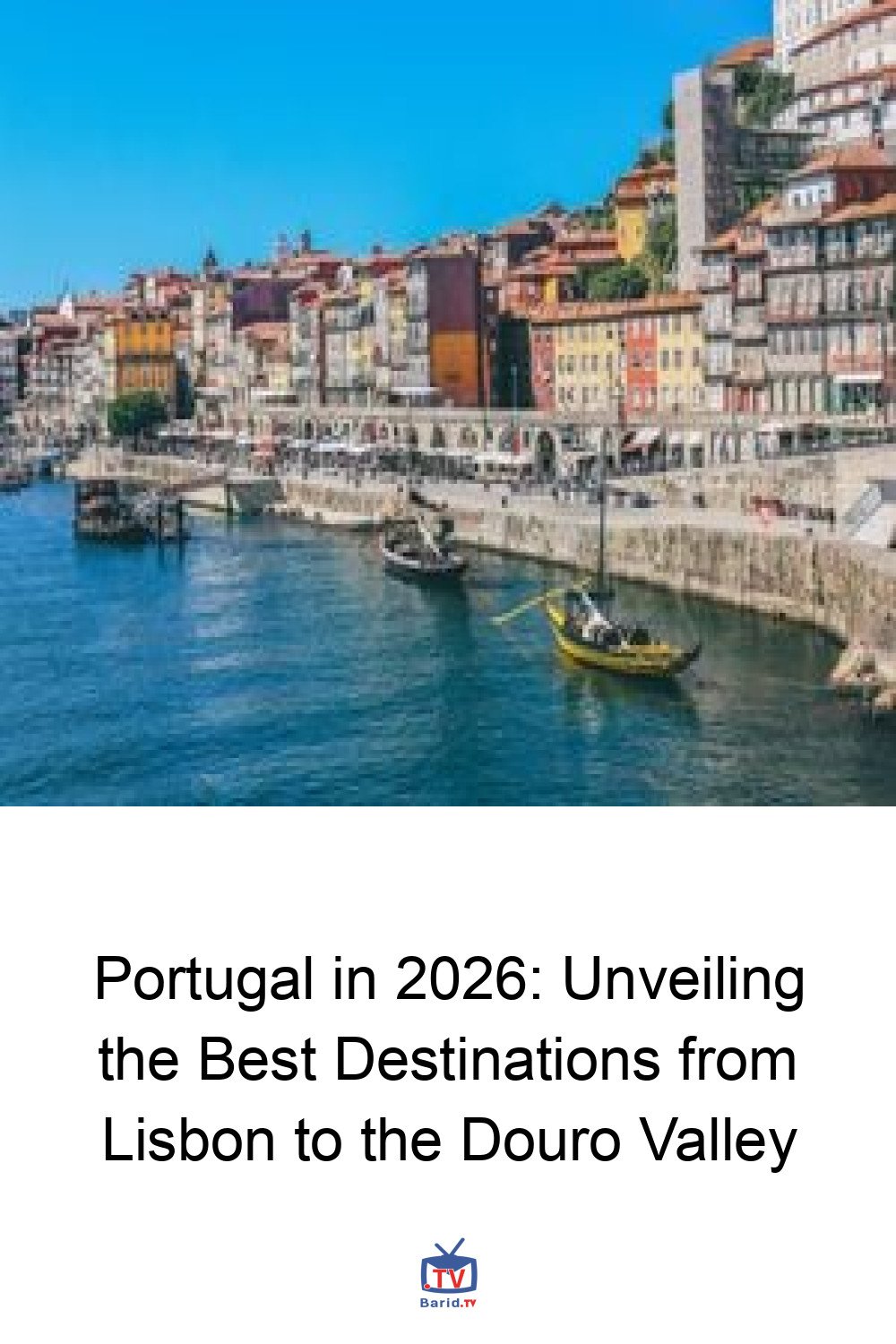 Portugal in 2026: Unveiling the Best Destinations from Lisbon to the Douro Valley 4 Pinterest Hidden