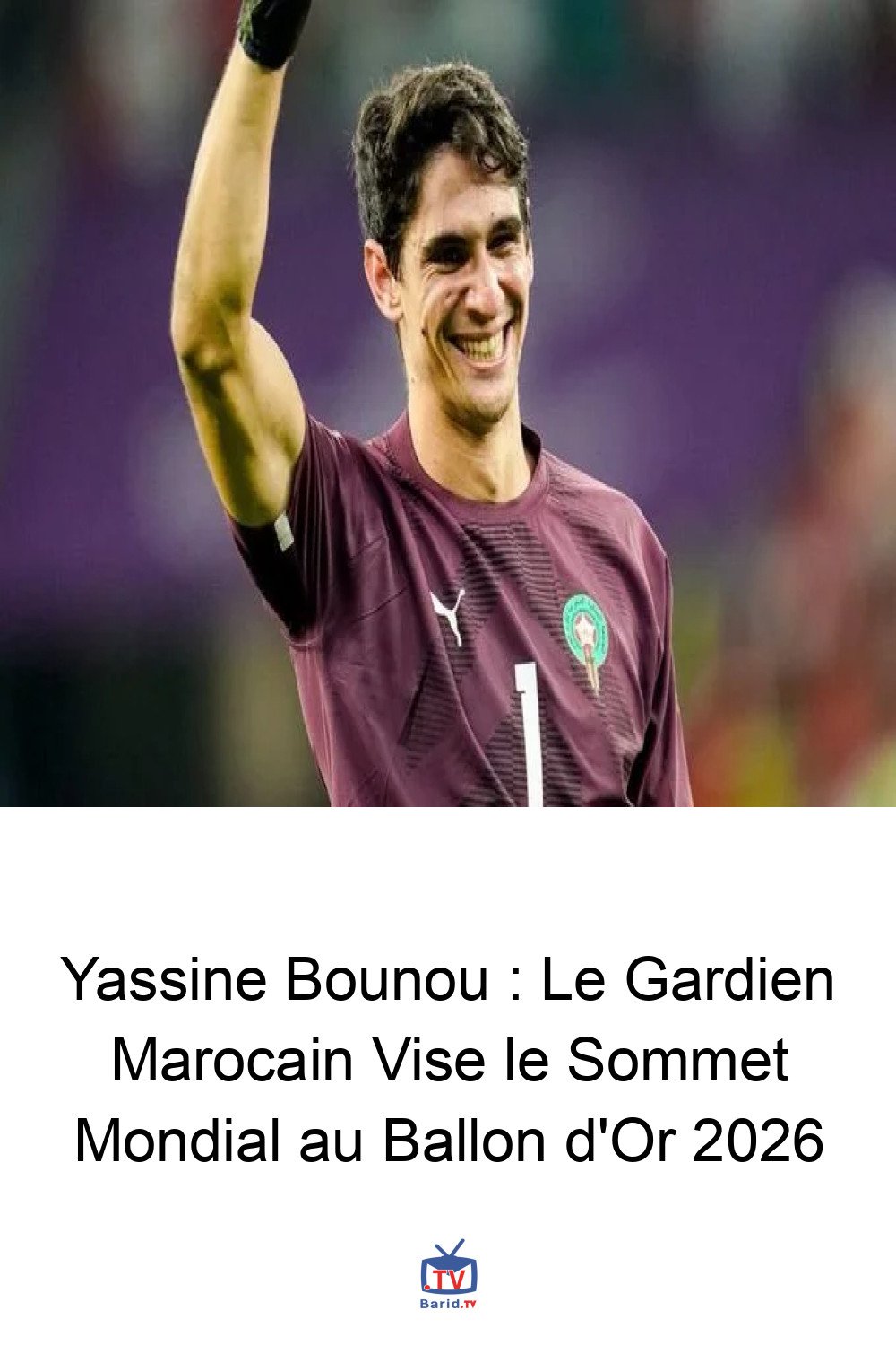 Yassine Bounou : Le Gardien Marocain Vise le Sommet Mondial au Ballon d'Or 2026 4 Pinterest Hidden