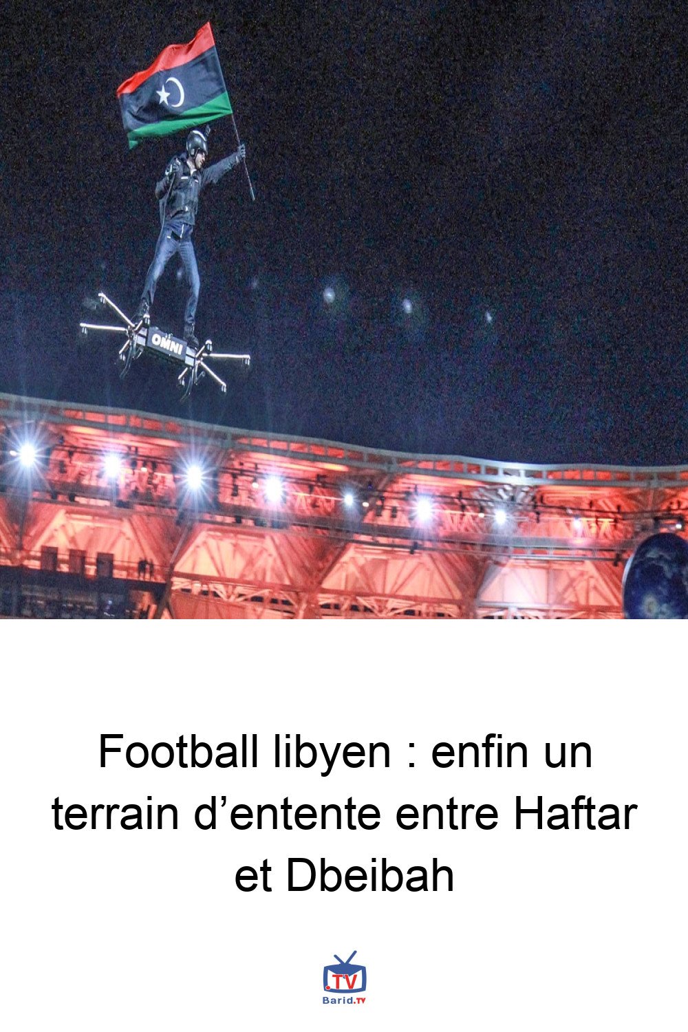 Football libyen : enfin un terrain d’entente entre Haftar et Dbeibah 4 Pinterest Hidden