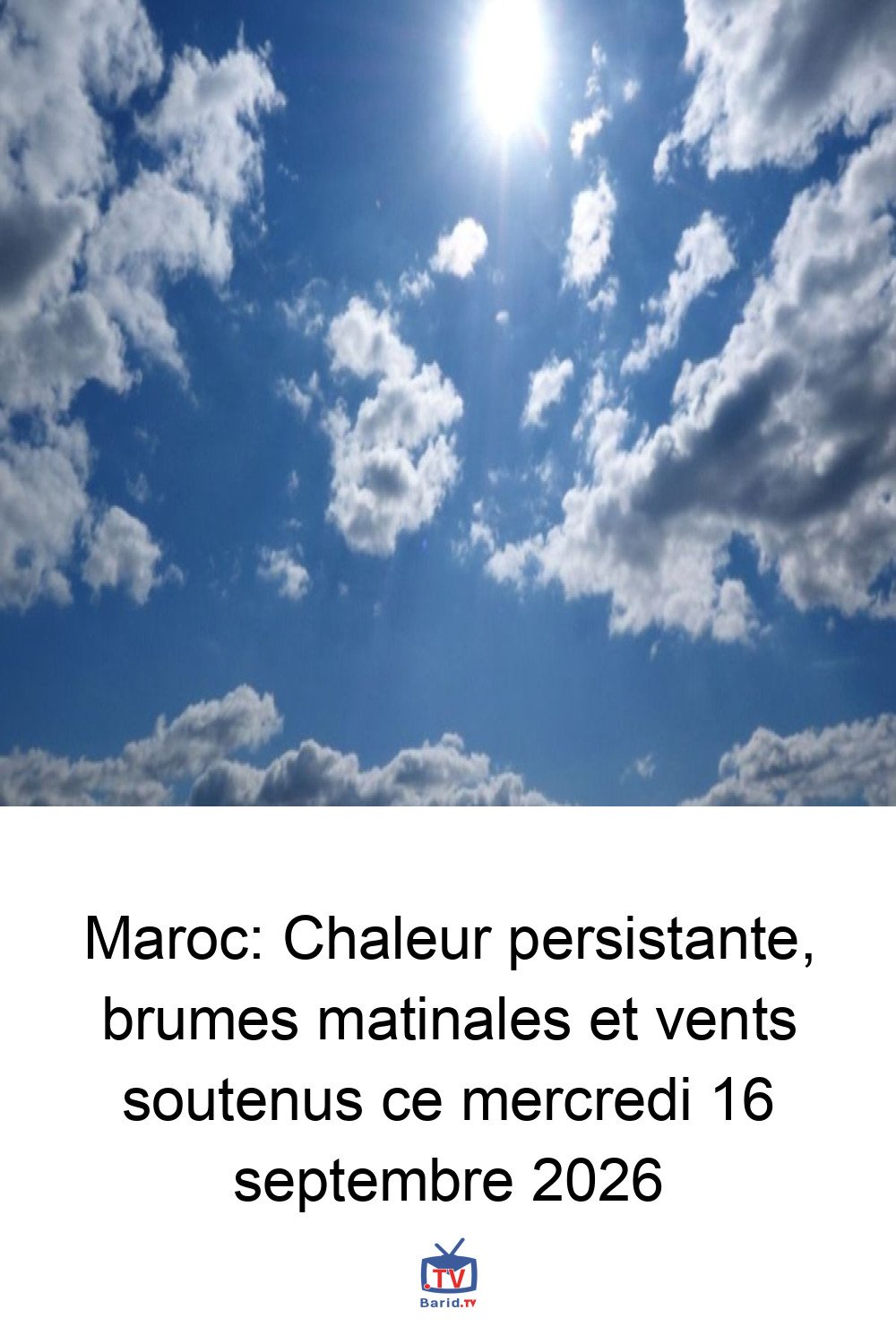Maroc: Chaleur persistante, brumes matinales et vents soutenus ce mercredi 16 septembre 2026 4 Pinterest Hidden