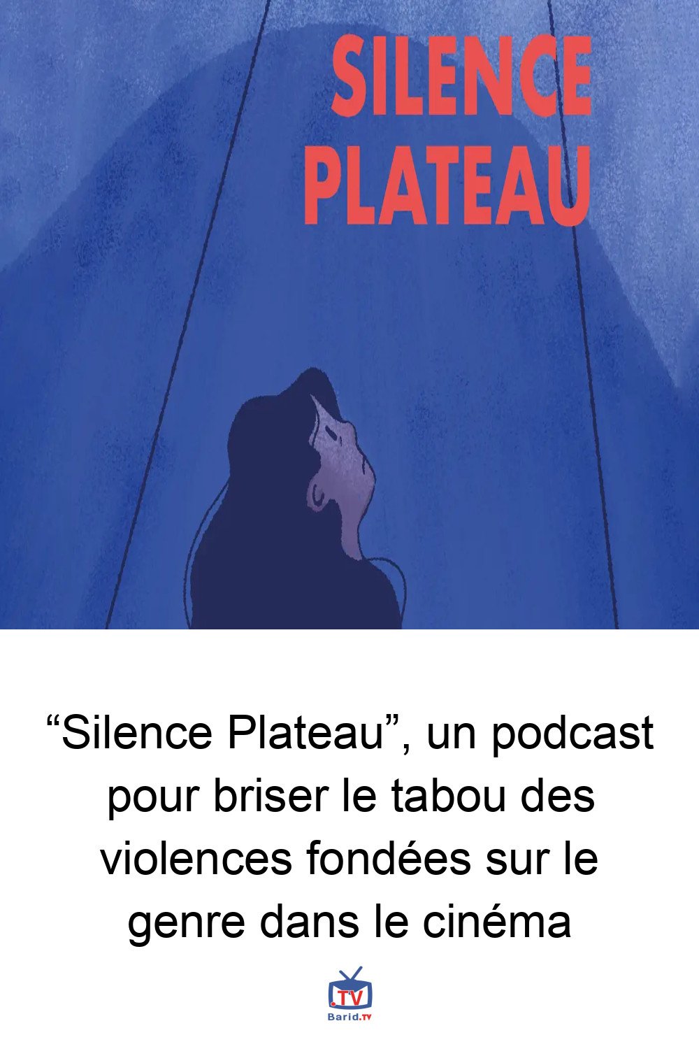 “Silence Plateau”, un podcast pour briser le tabou des violences fondées sur le genre dans le cinéma 4 Pinterest Hidden