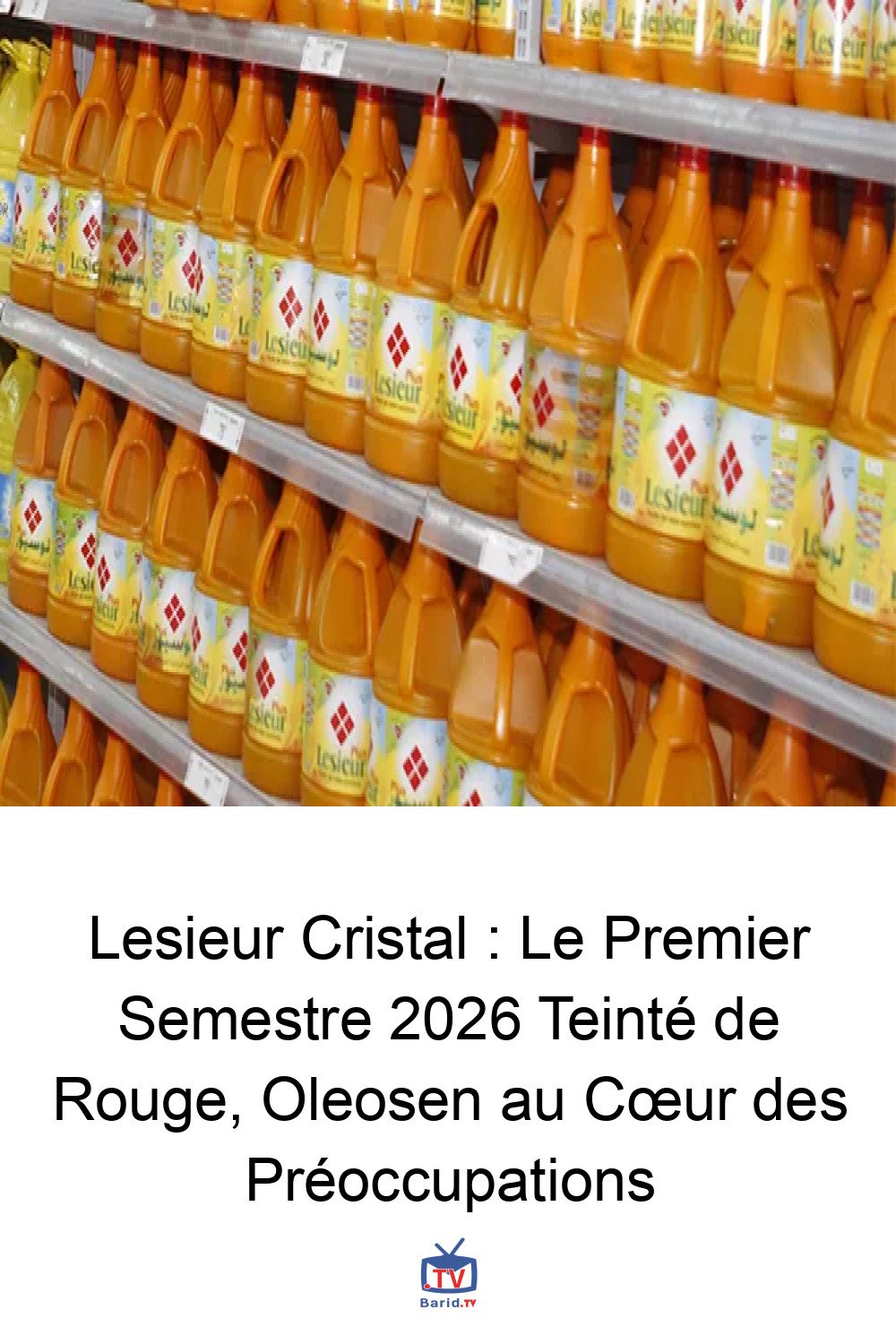 Lesieur Cristal : Le Premier Semestre 2026 Teinté de Rouge, Oleosen au Cœur des Préoccupations 4 Pinterest Hidden