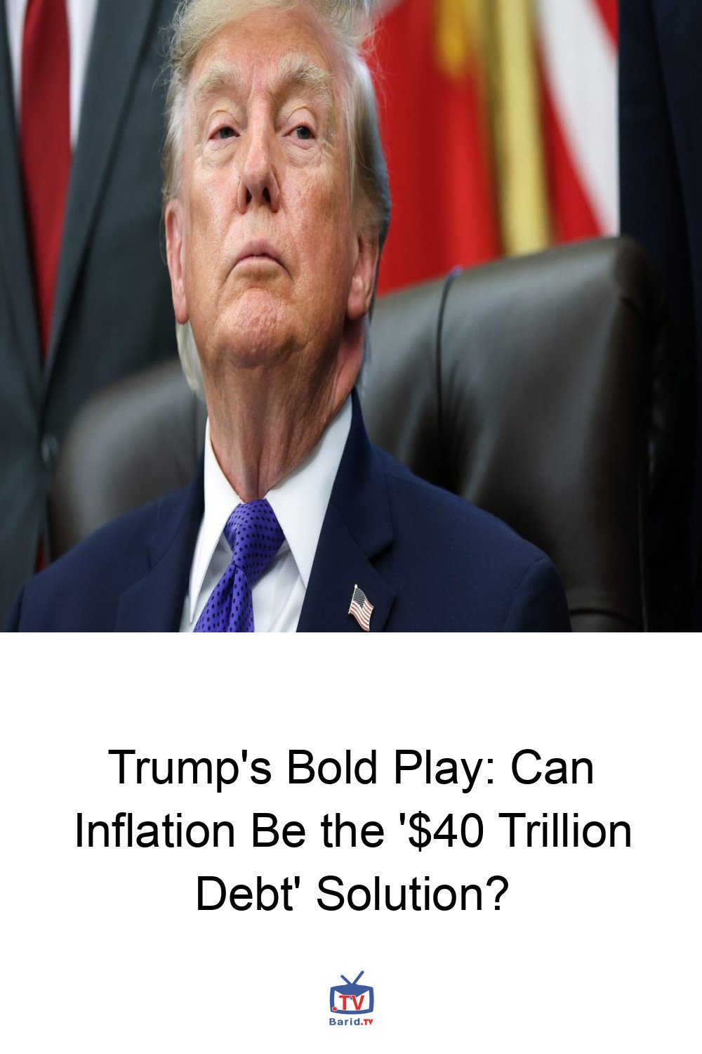 Trump's Bold Play: Can Inflation Be the '$40 Trillion Debt' Solution? 4 Pinterest Hidden