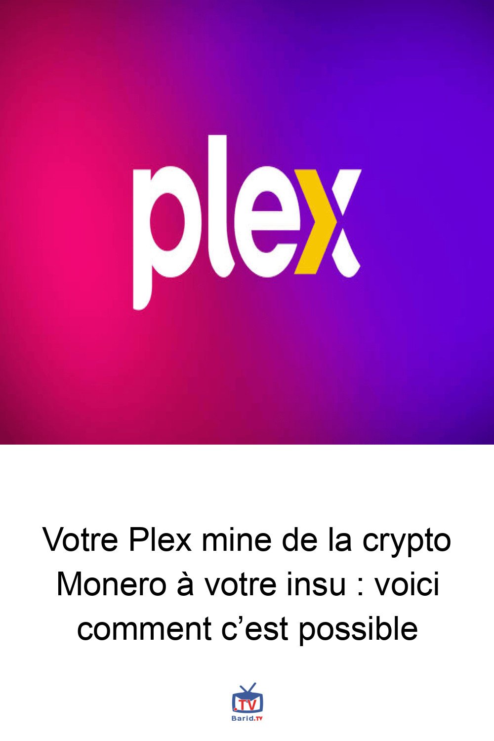 Votre Plex mine de la crypto Monero à votre insu : voici comment c’est possible 4 Pinterest Hidden