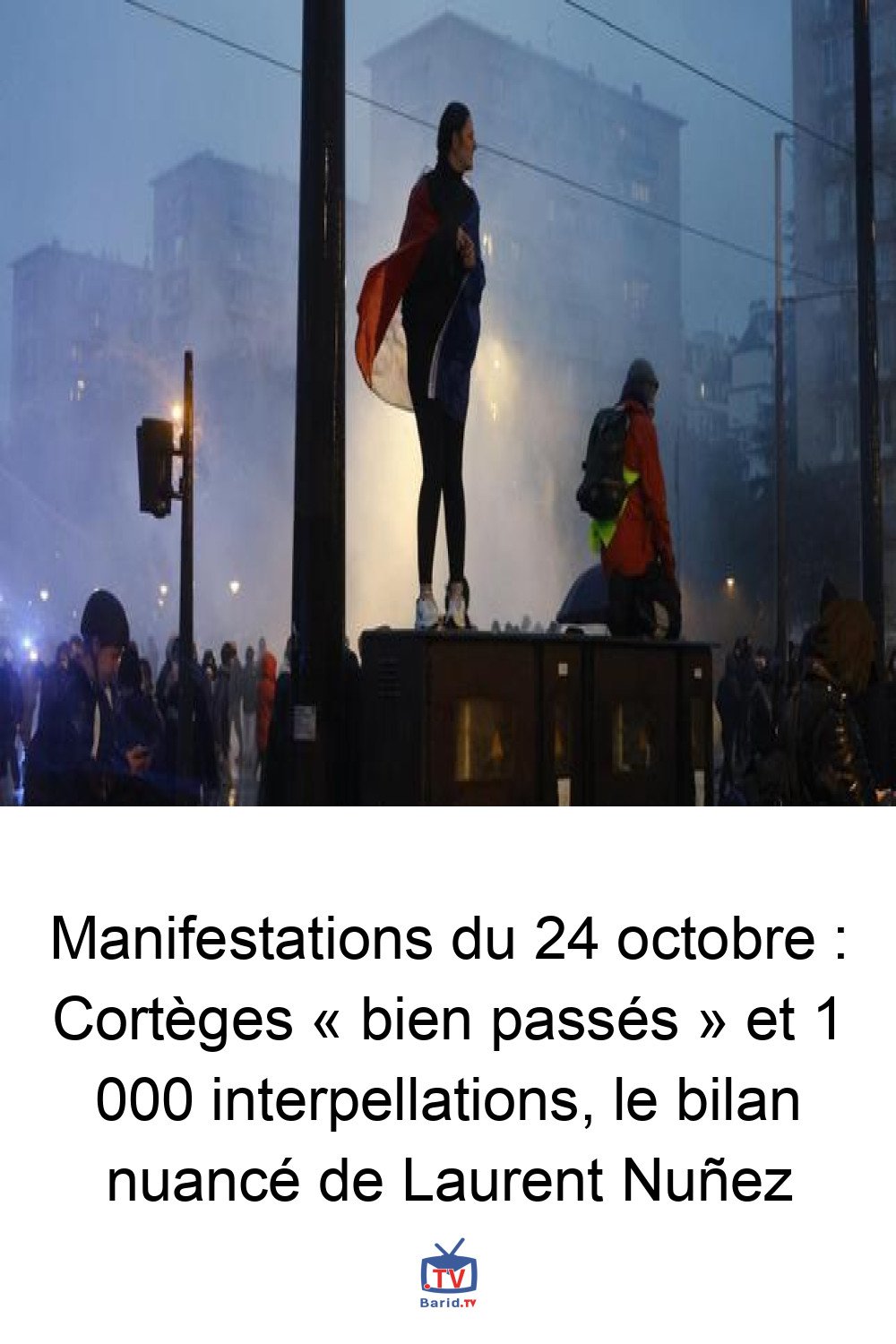 Manifestations du 24 octobre : Cortèges « bien passés » et 1 000 interpellations, le bilan nuancé de Laurent Nuñez 4 Pinterest Hidden